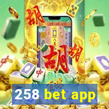 258 bet app