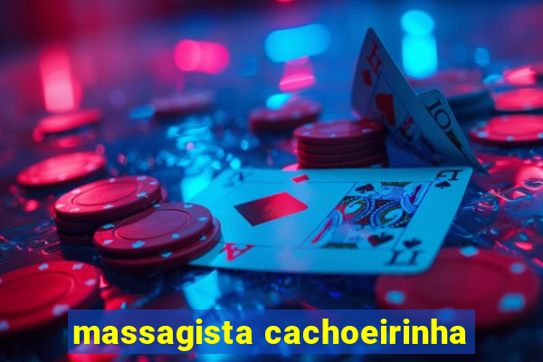 massagista cachoeirinha