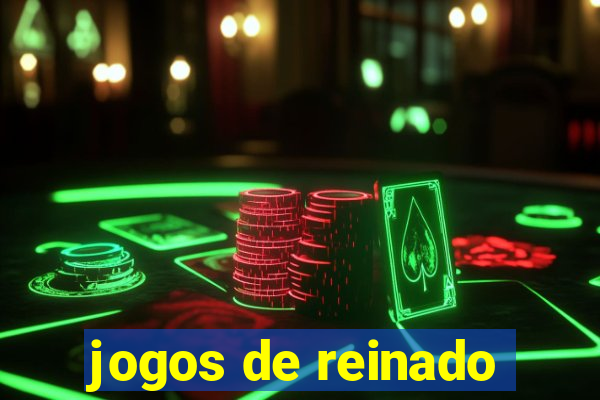 jogos de reinado