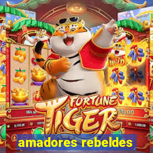 amadores rebeldes