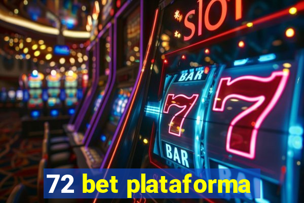 72 bet plataforma