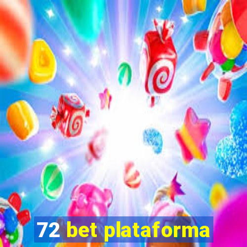 72 bet plataforma