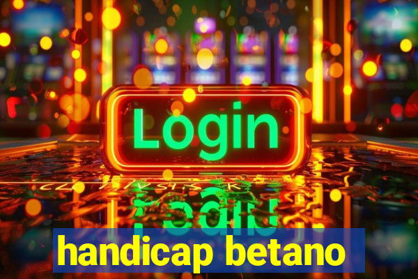 handicap betano