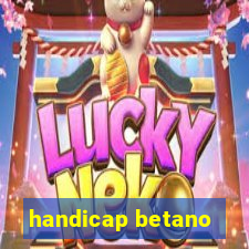 handicap betano