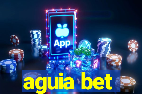 aguia bet