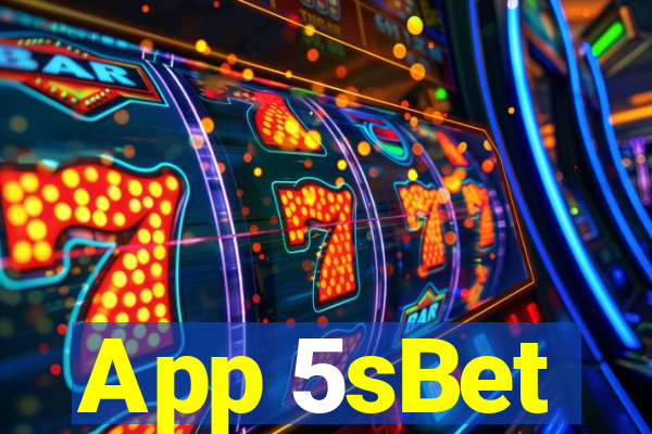 App 5sBet