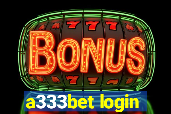 a333bet login