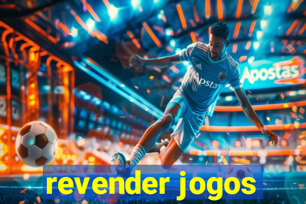 revender jogos