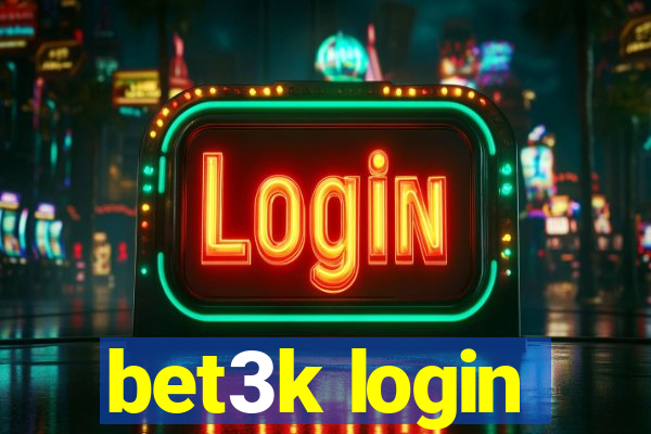 bet3k login