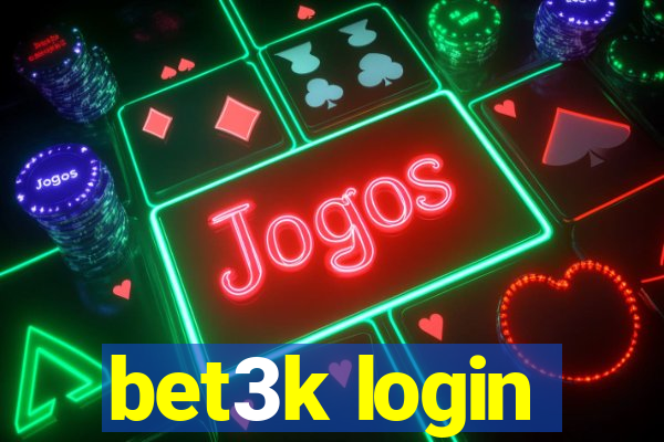 bet3k login