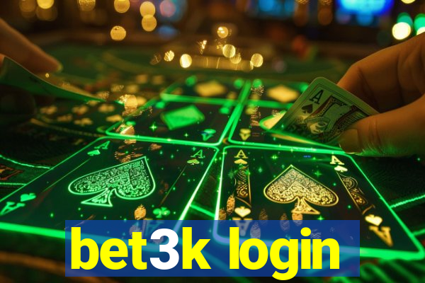 bet3k login