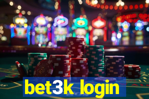 bet3k login