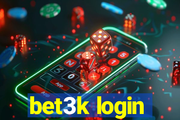 bet3k login