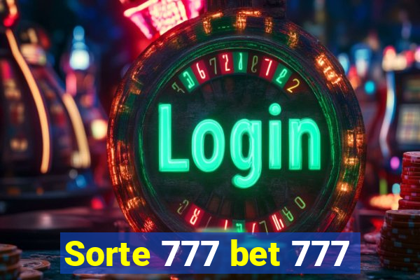 Sorte 777 bet 777