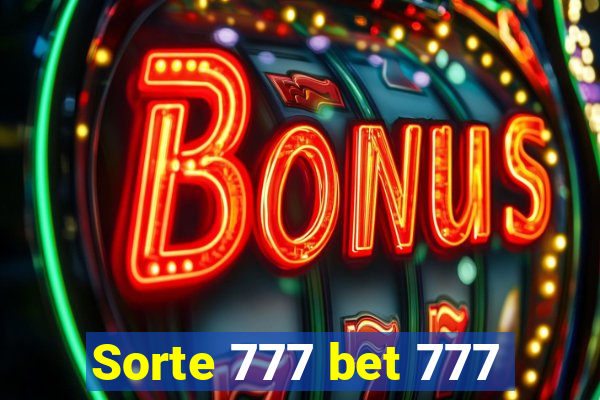 Sorte 777 bet 777