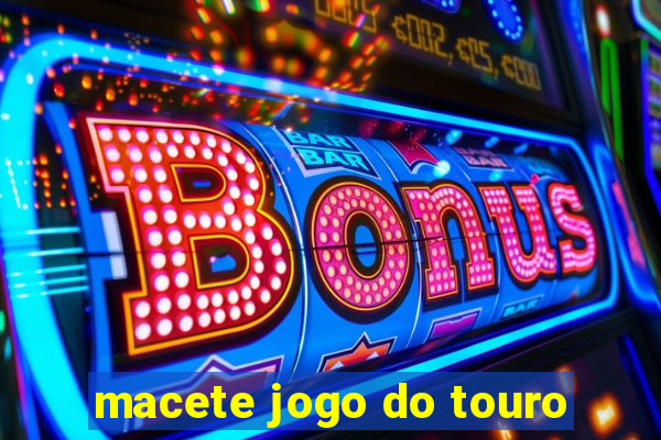 macete jogo do touro