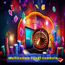 multicanais canal combate