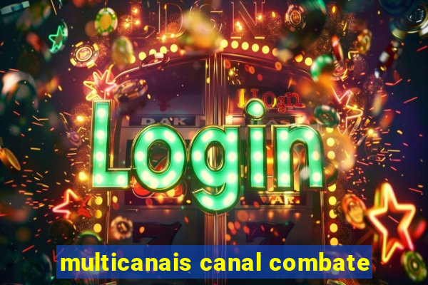 multicanais canal combate