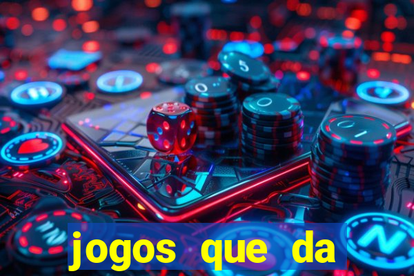 jogos que da dinheiro de verdade sem depositar