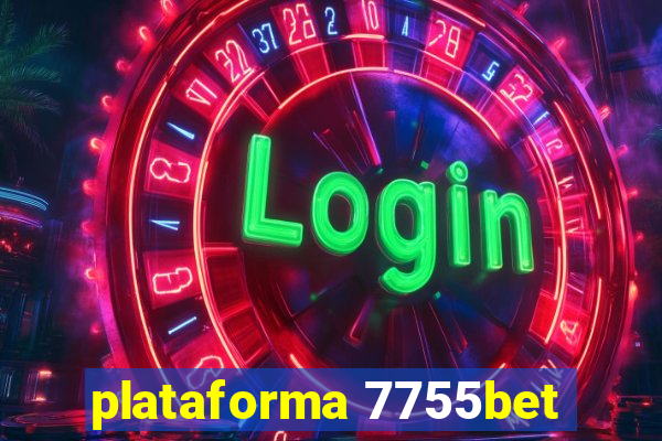 plataforma 7755bet