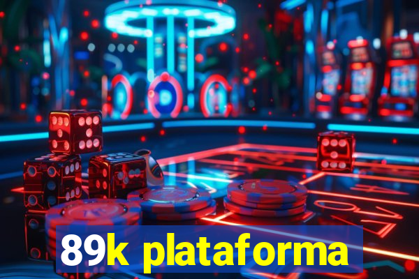 89k plataforma