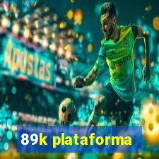 89k plataforma