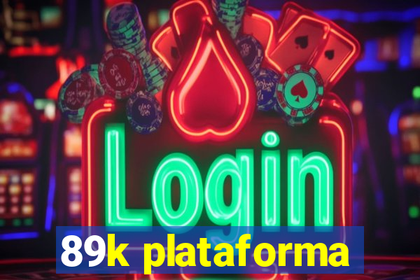 89k plataforma