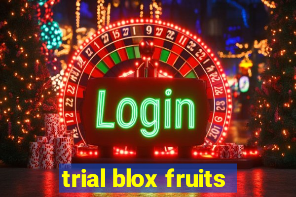 trial blox fruits