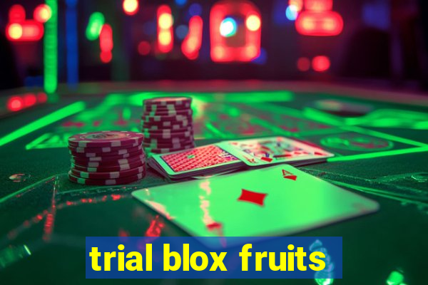 trial blox fruits