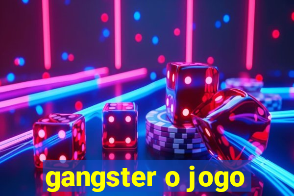 gangster o jogo