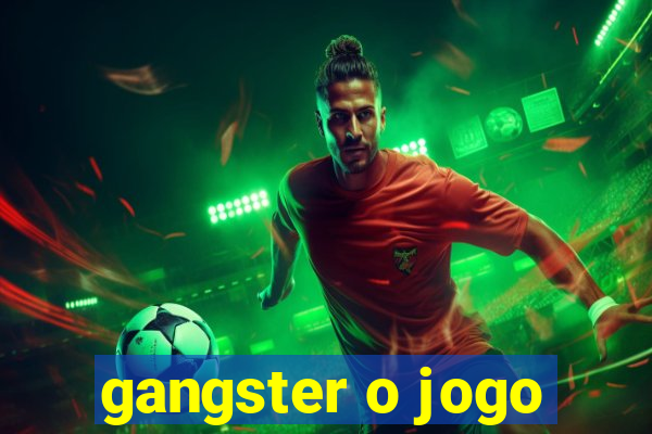 gangster o jogo