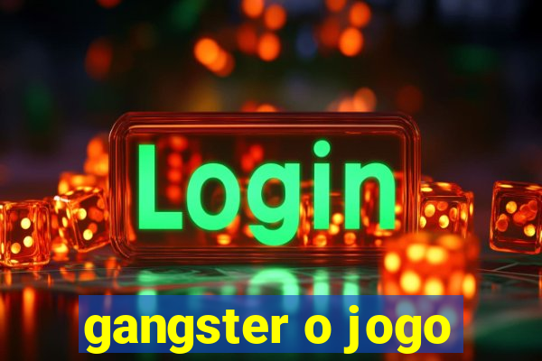 gangster o jogo