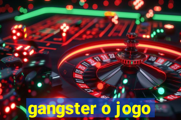 gangster o jogo