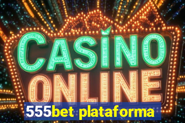 555bet plataforma