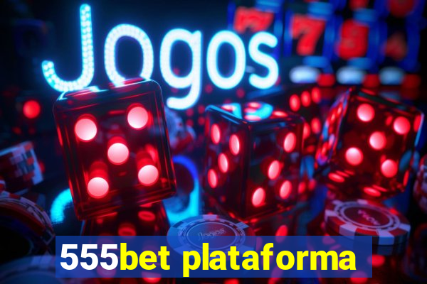 555bet plataforma