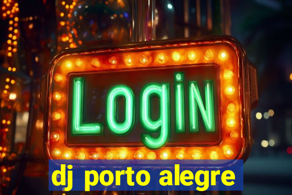 dj porto alegre