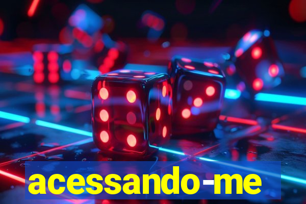 acessando-me