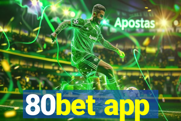 80bet app