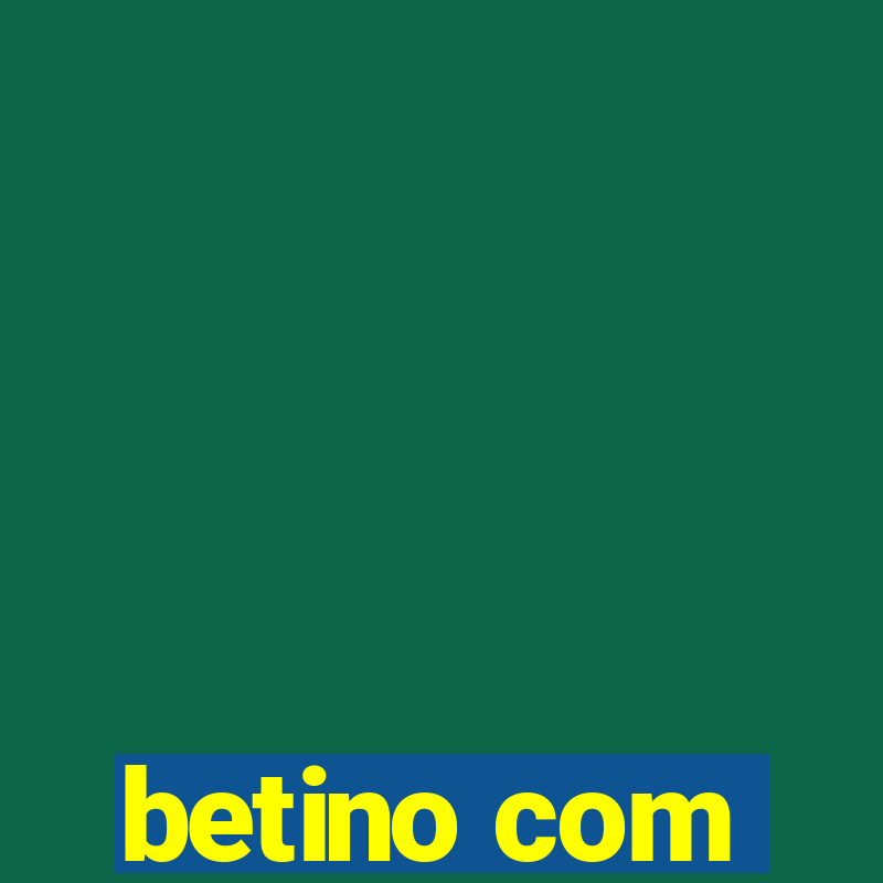 betino com