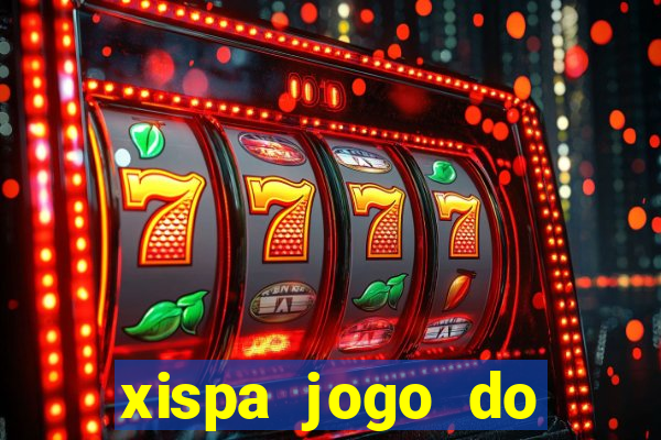 xispa jogo do bicho tabela