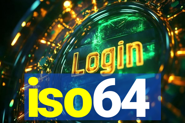 iso64