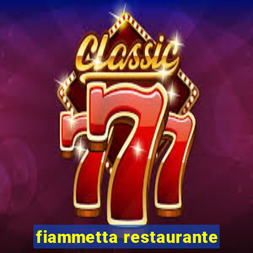 fiammetta restaurante