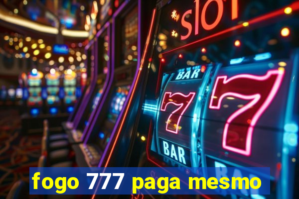 fogo 777 paga mesmo