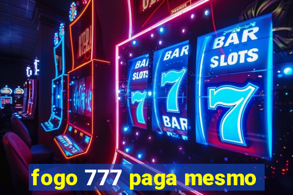 fogo 777 paga mesmo