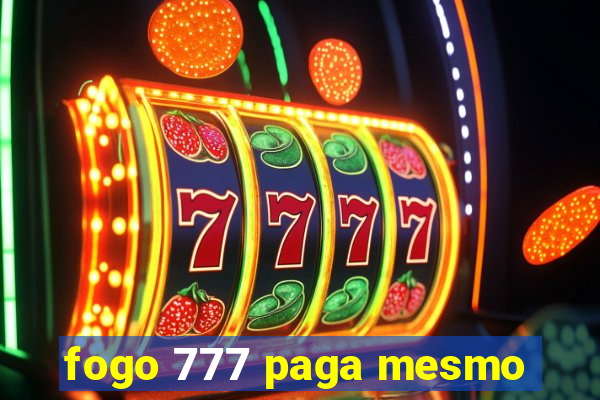 fogo 777 paga mesmo