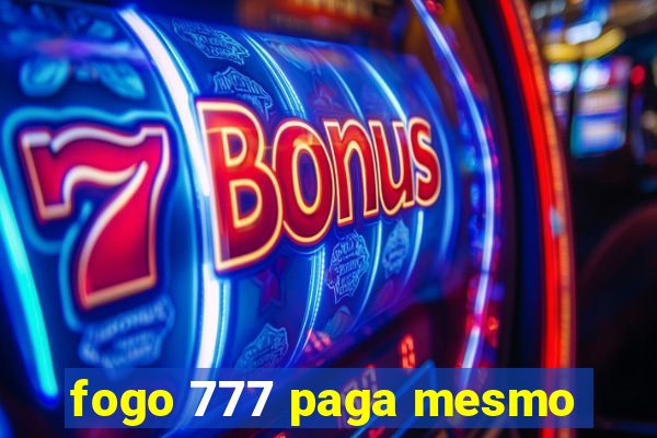 fogo 777 paga mesmo