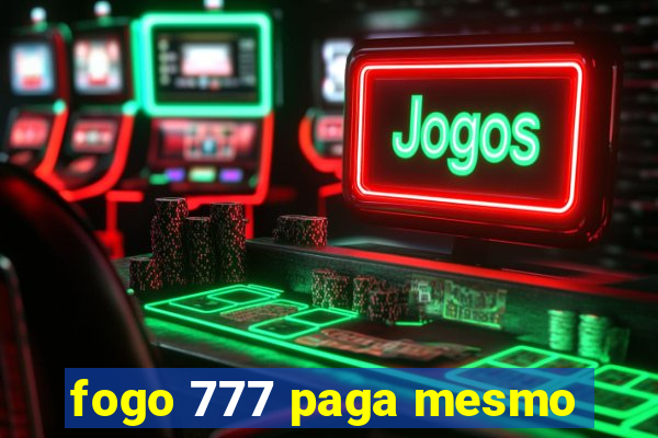 fogo 777 paga mesmo