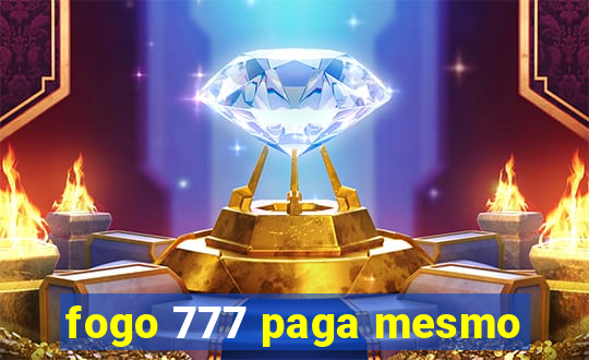 fogo 777 paga mesmo