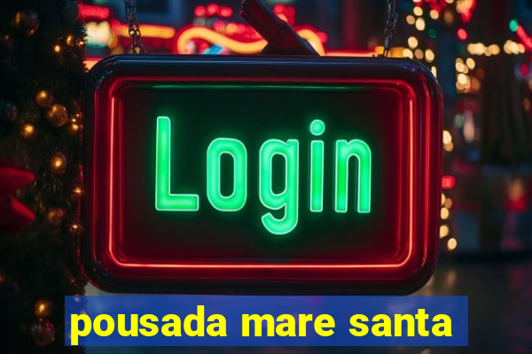 pousada mare santa