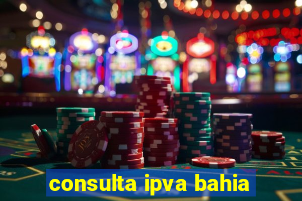 consulta ipva bahia